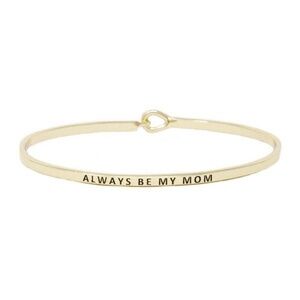 ALWAYS BE MY MOM MESSAGE BRACELET